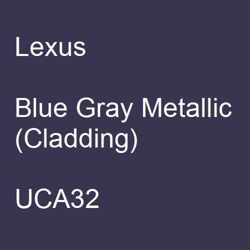 Lexus, Blue Gray Metallic (Cladding), UCA32.